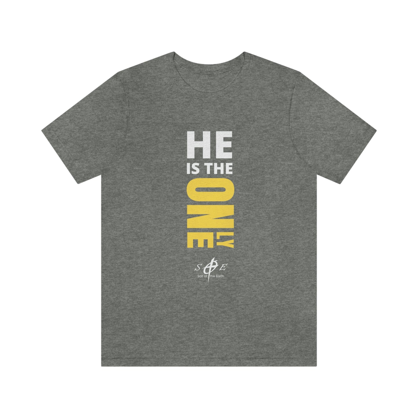 He is the ONLY One Unisex Jersey Short Sleeve Tee