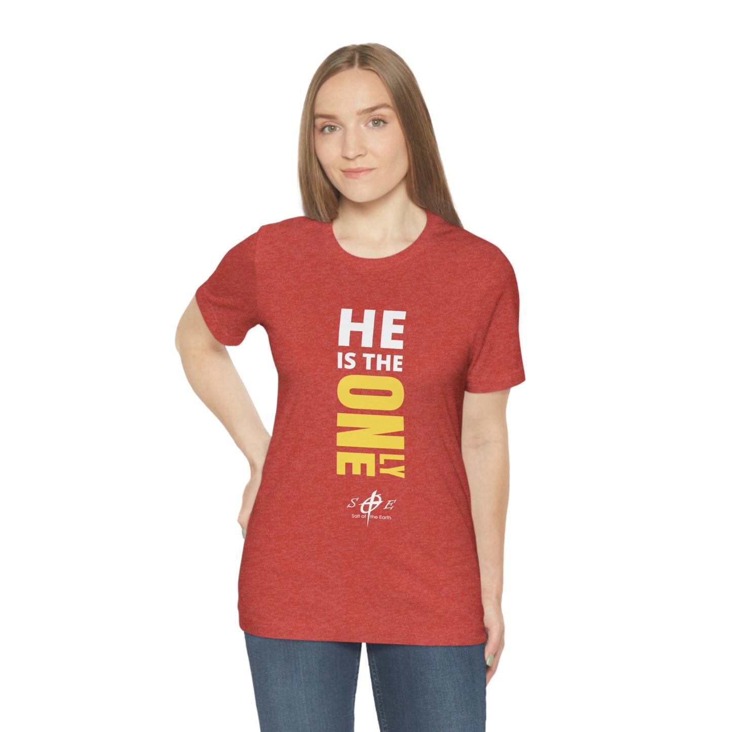 He is the ONLY One Unisex Jersey Short Sleeve Tee