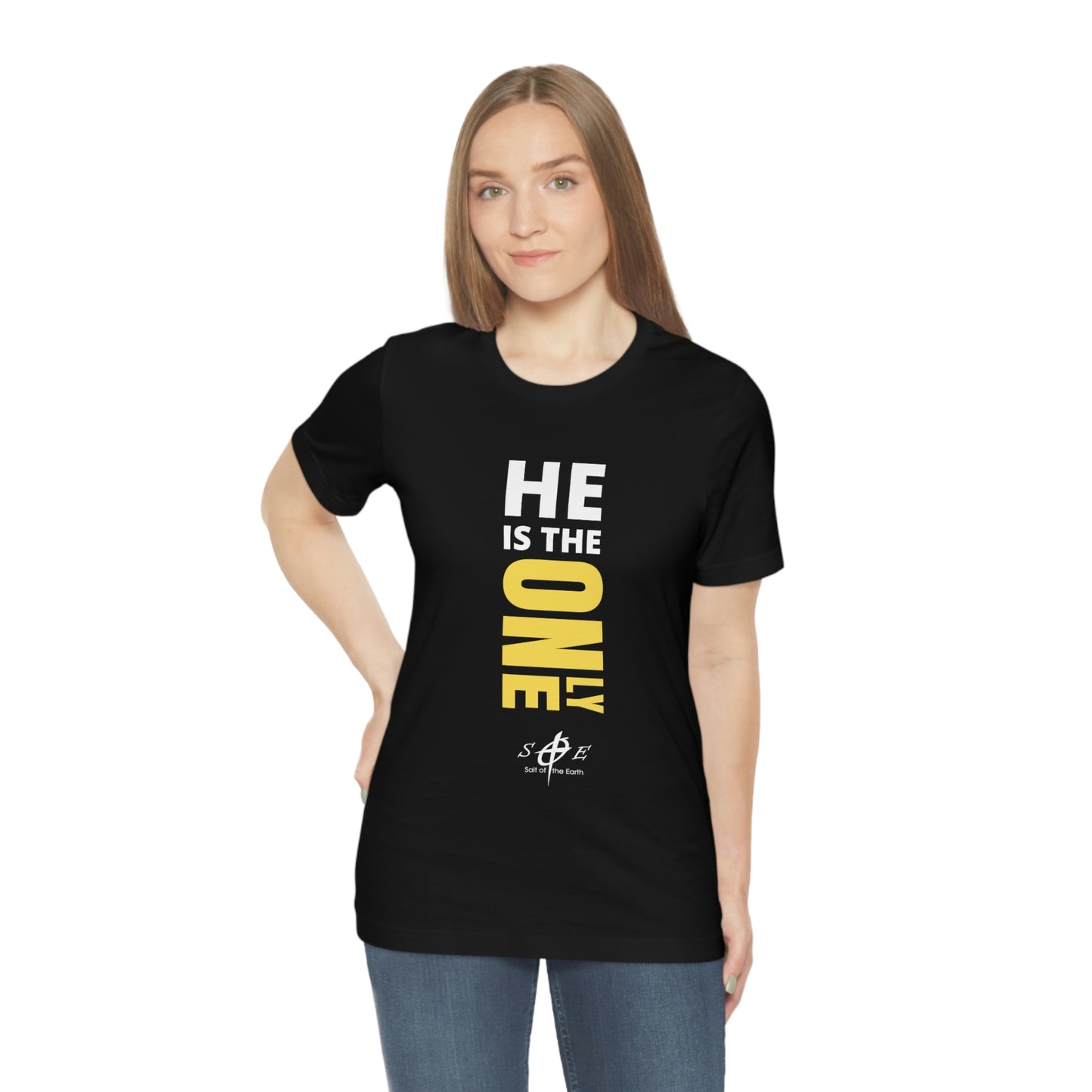 He is the ONLY One Unisex Jersey Short Sleeve Tee