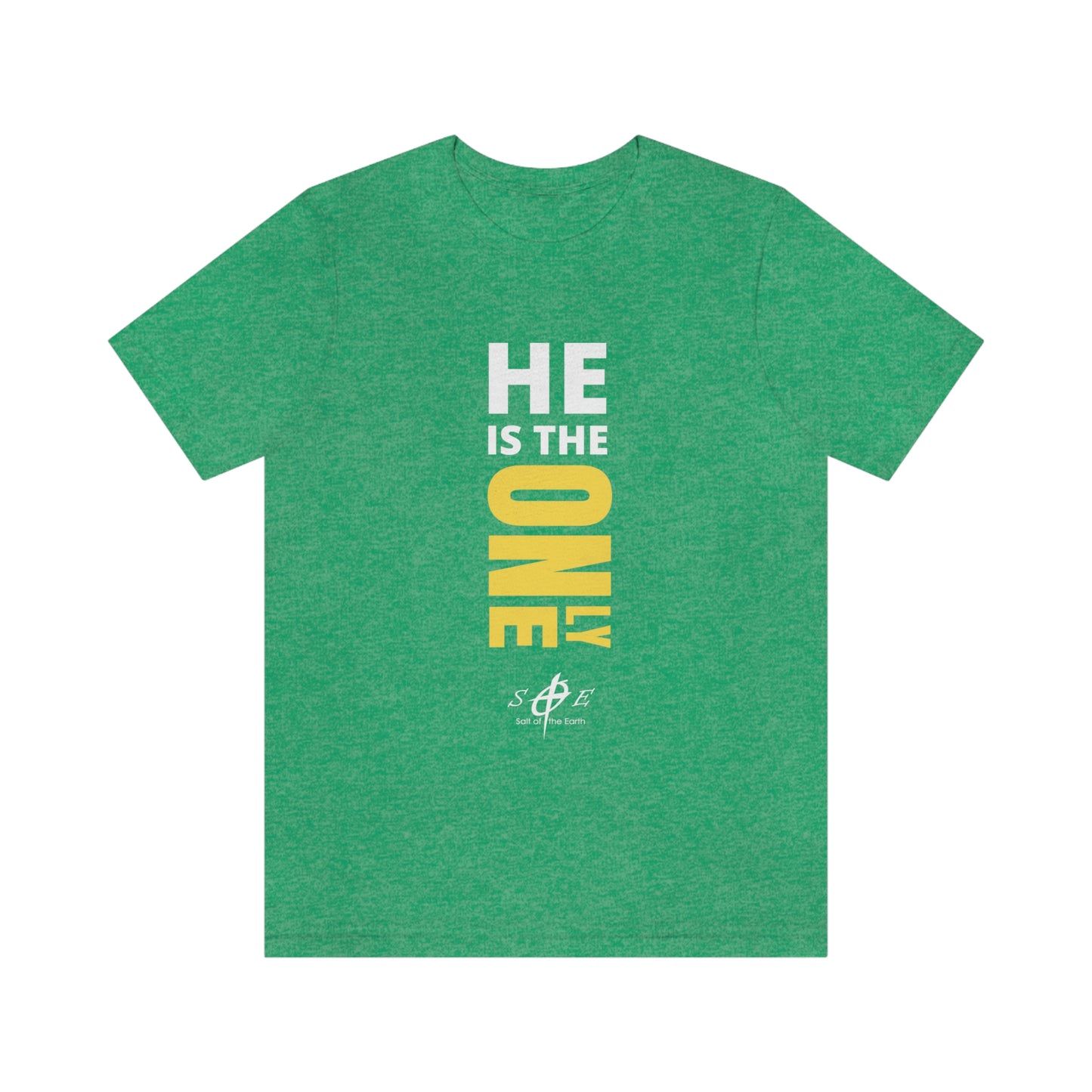 He is the ONLY One Unisex Jersey Short Sleeve Tee