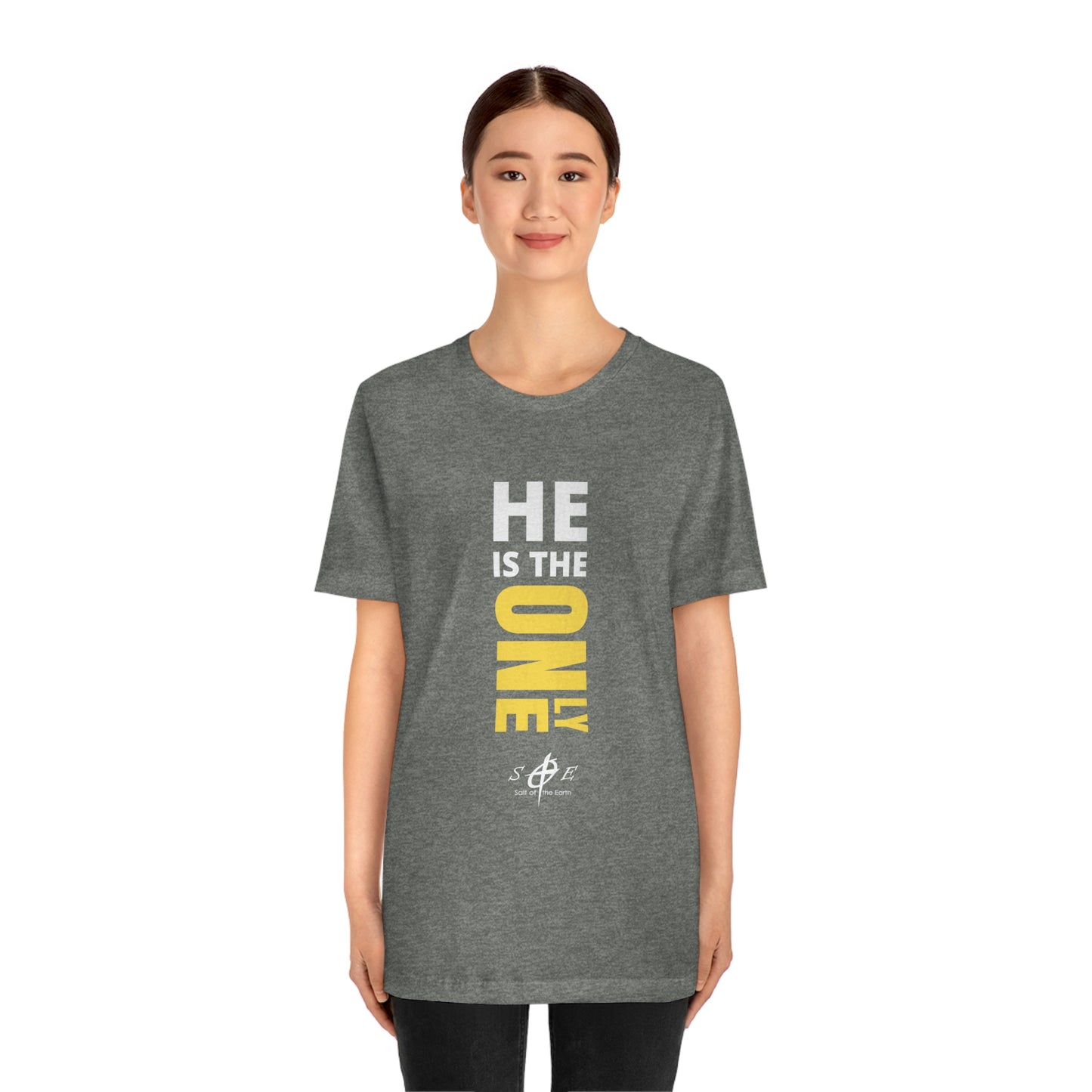 He is the ONLY One Unisex Jersey Short Sleeve Tee