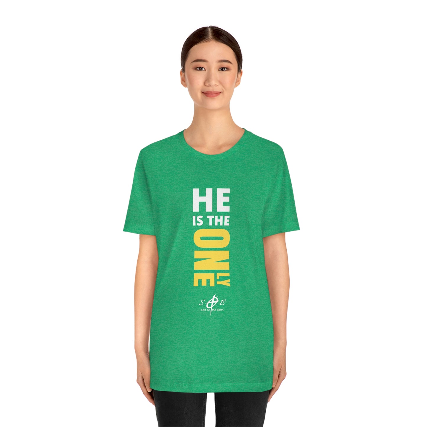 He is the ONLY One Unisex Jersey Short Sleeve Tee