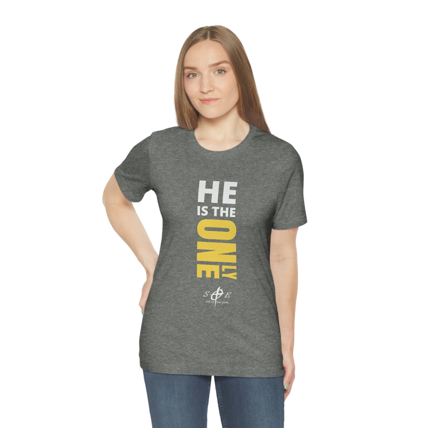 He is the ONLY One Unisex Jersey Short Sleeve Tee