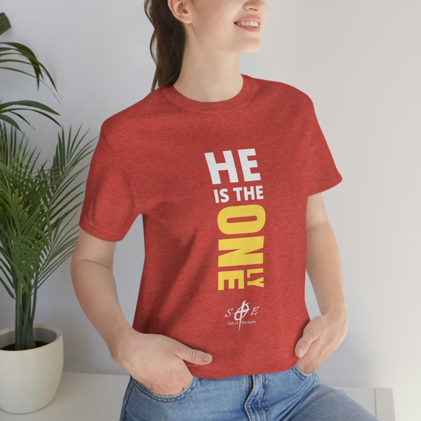 He is the ONLY One Unisex Jersey Short Sleeve Tee