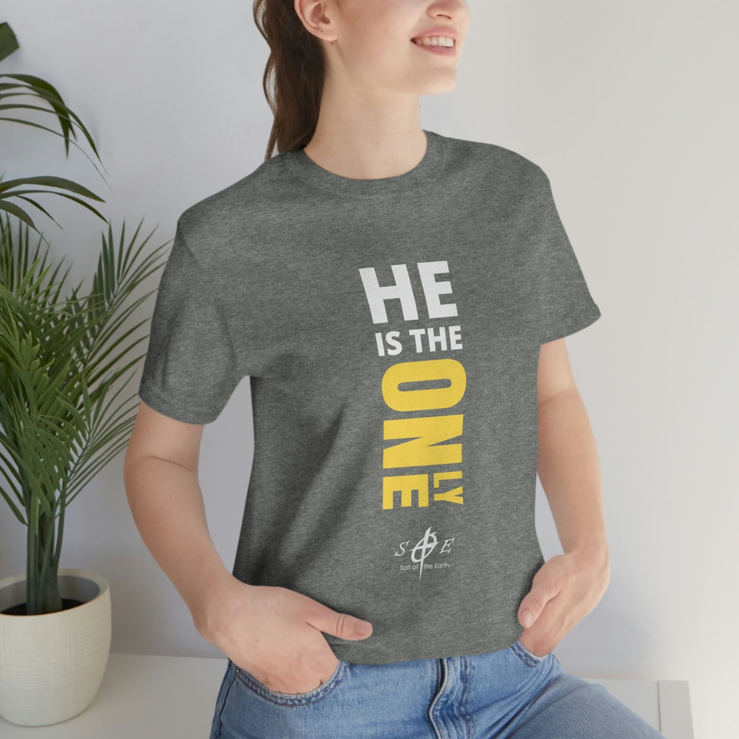 He is the ONLY One Unisex Jersey Short Sleeve Tee