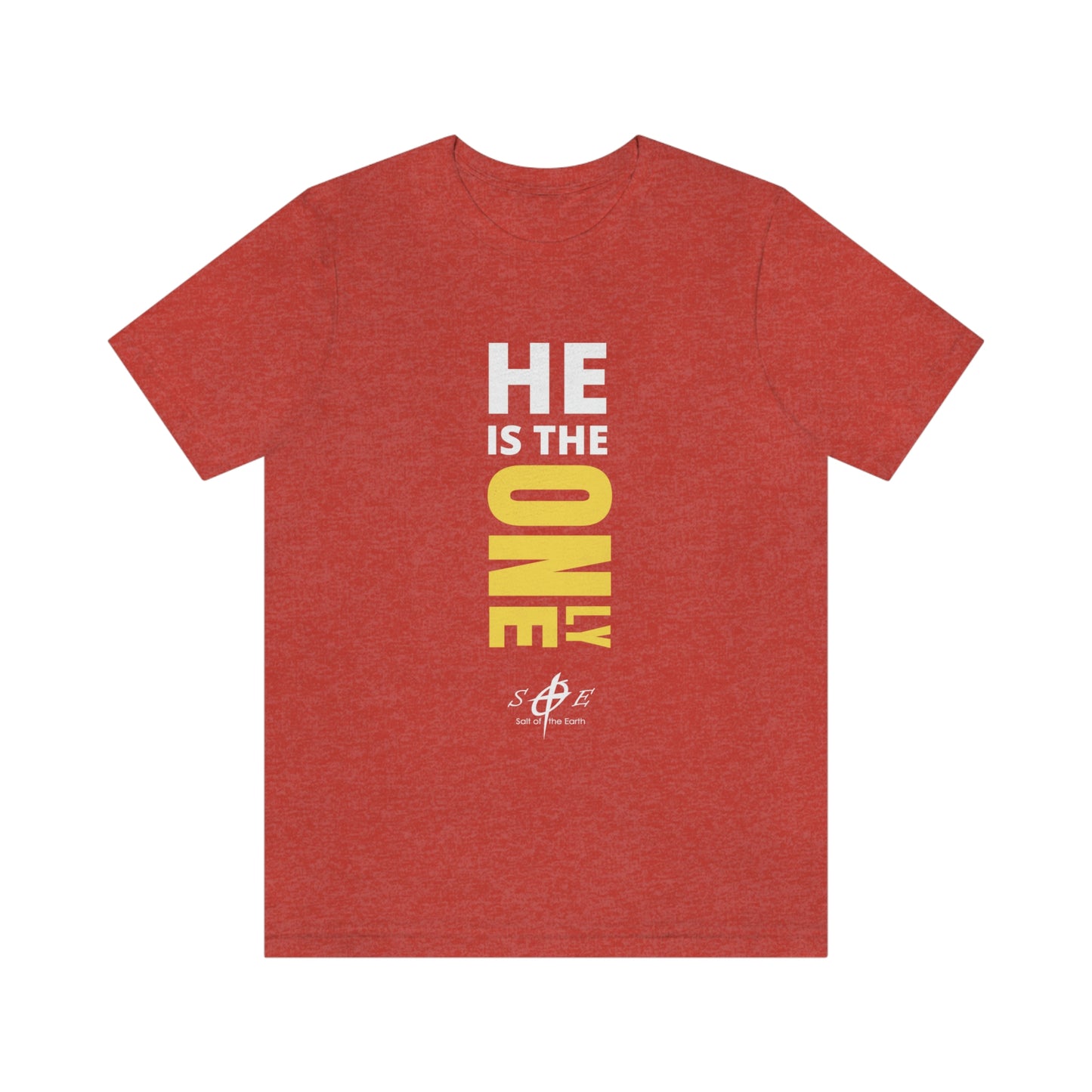 He is the ONLY One Unisex Jersey Short Sleeve Tee