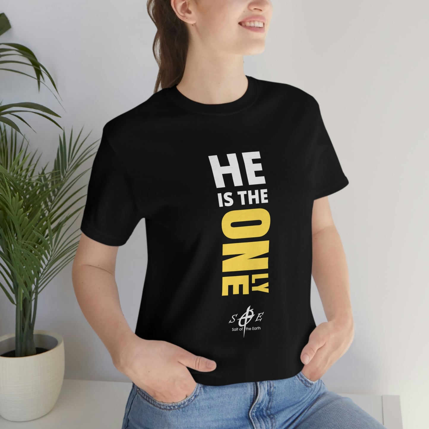 He is the ONLY One Unisex Jersey Short Sleeve Tee