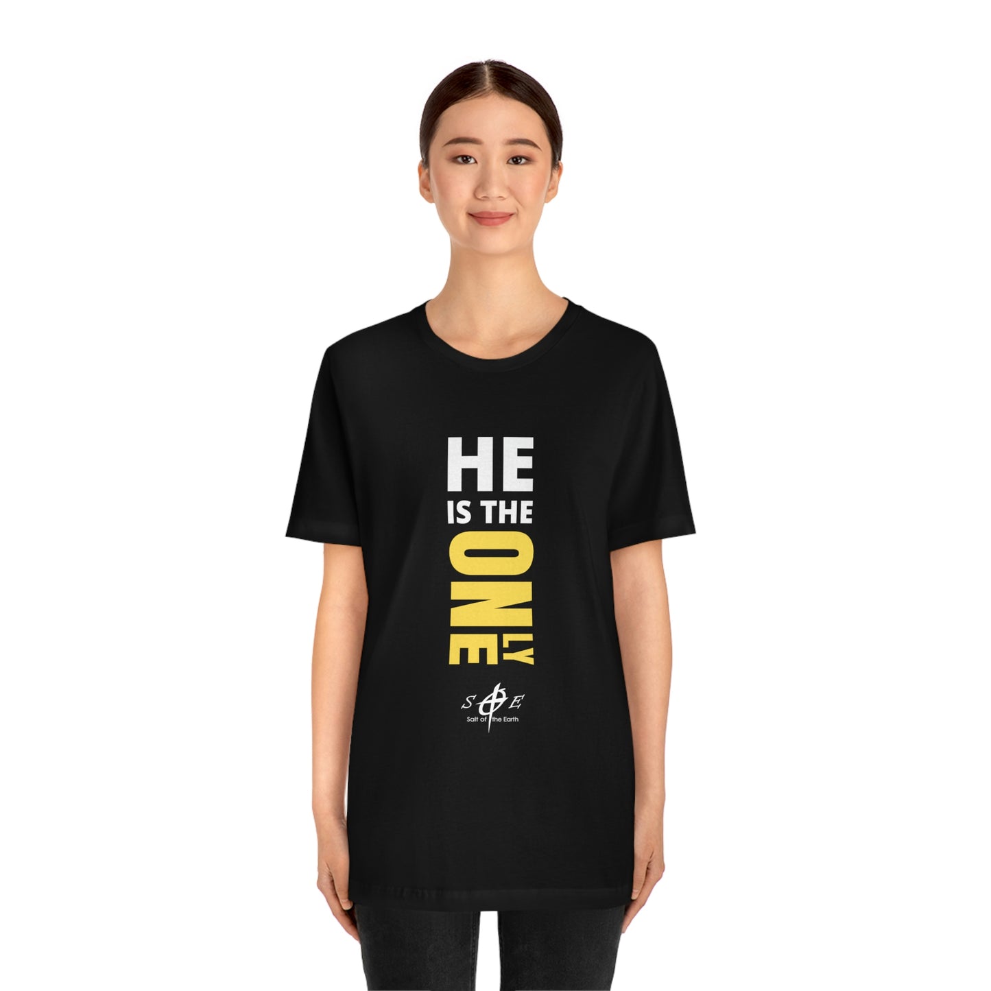 He is the ONLY One Unisex Jersey Short Sleeve Tee