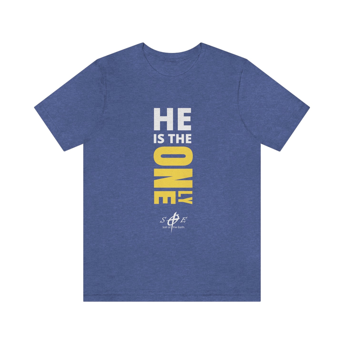 He is the ONLY One Unisex Jersey Short Sleeve Tee