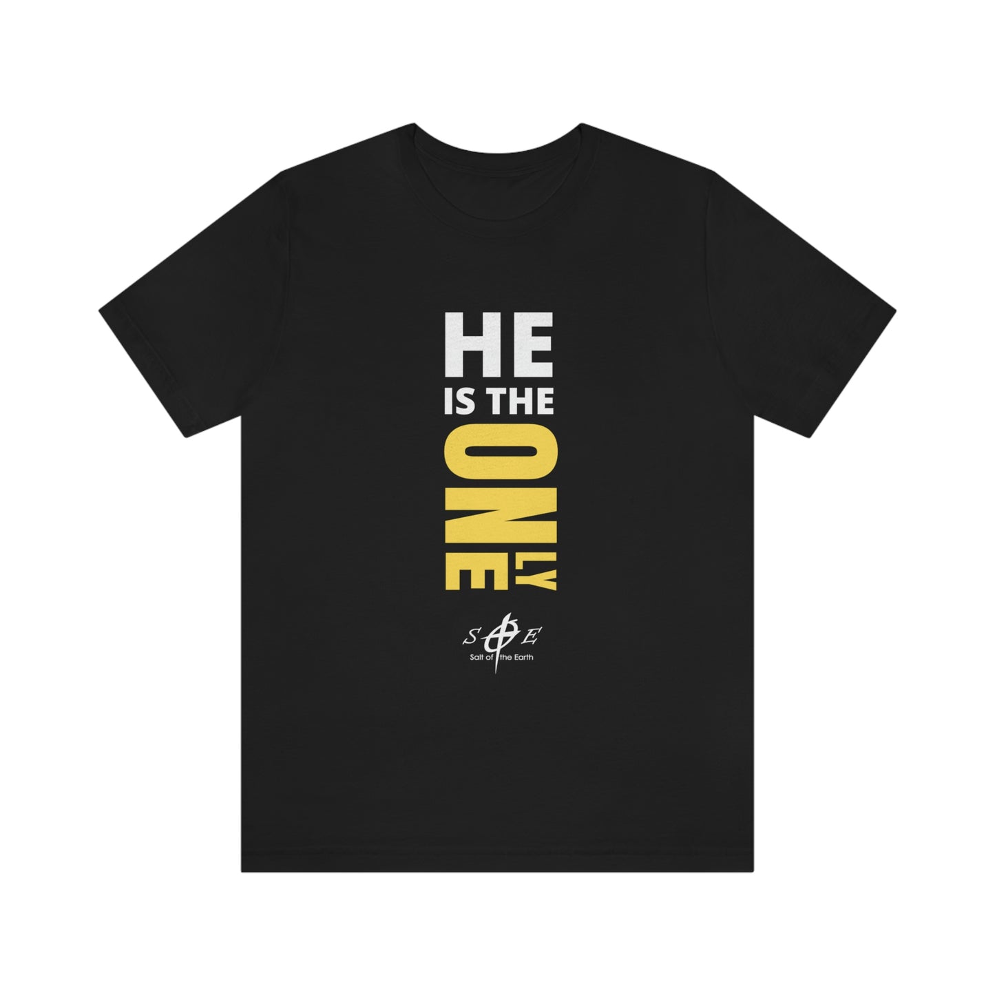 He is the ONLY One Unisex Jersey Short Sleeve Tee