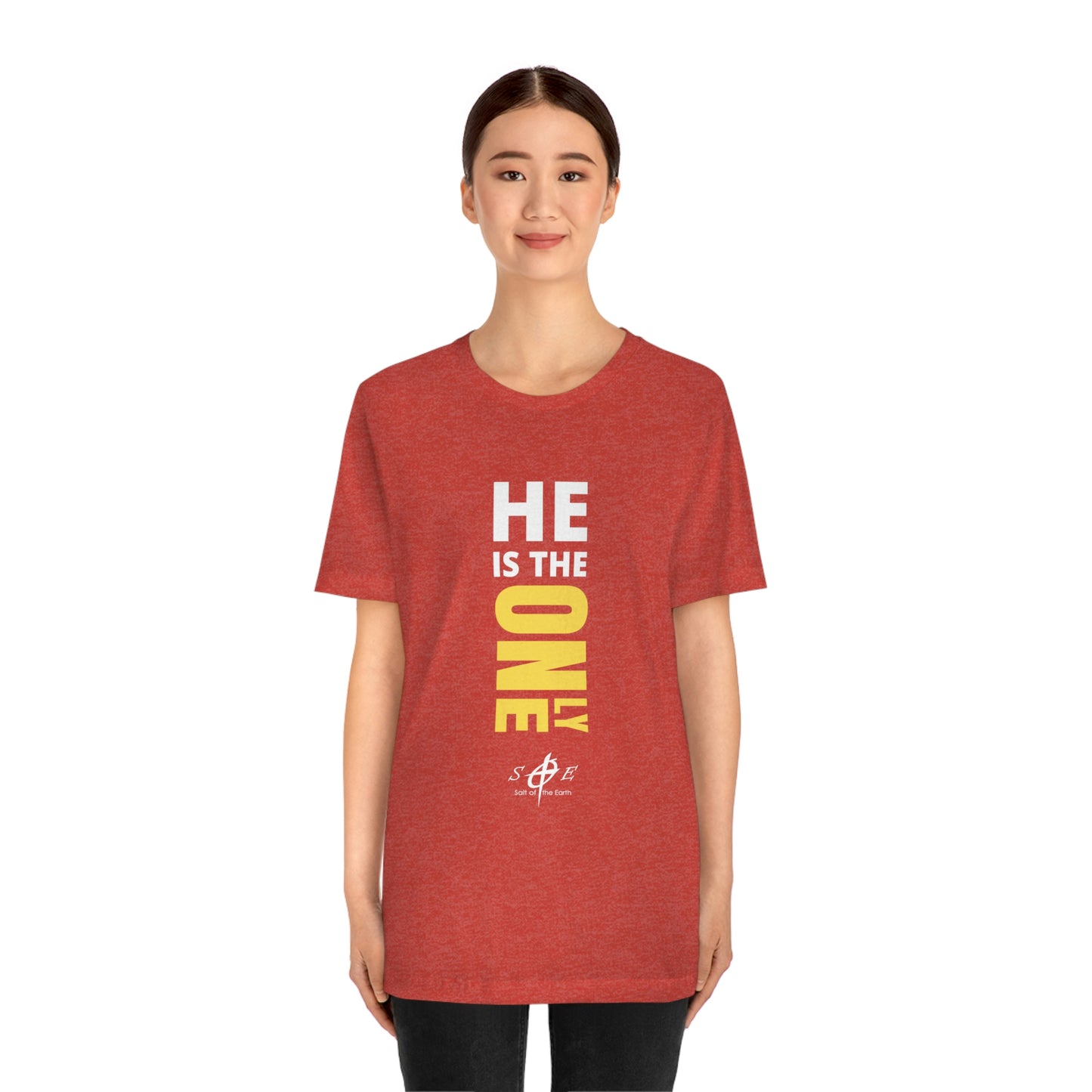 He is the ONLY One Unisex Jersey Short Sleeve Tee